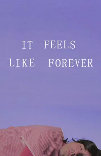 It Feels Like Forever