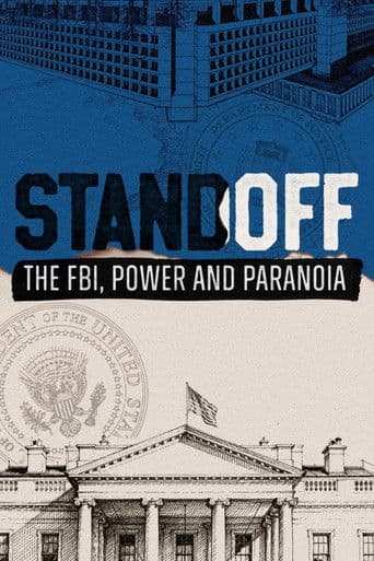 Standoff: The FBI, Power and Paranoia
