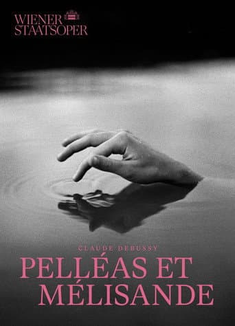 Pelléas et Mélisande - Wiener Staatsoper