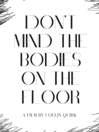 Don't Mind the Bodies on the Floor