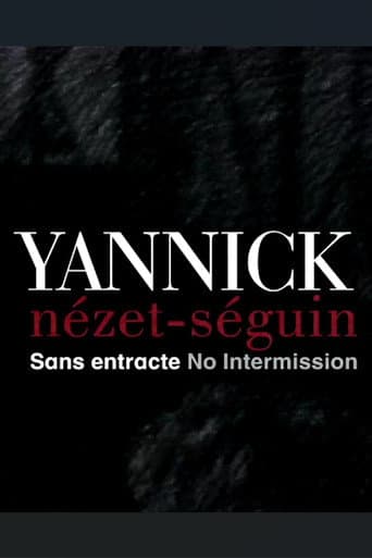 Yannick Nézet Séguin: No Intermission