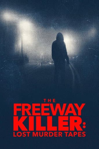 The Freeway Killer: Lost Murder Tapes