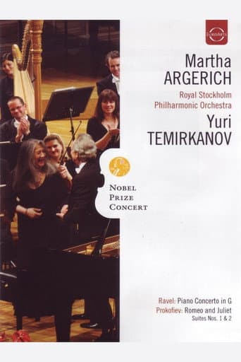 Nobel Prize Concert: Martha Argerich; Royal Stockholm Philharmonic Orchestra; Yuri Temirkanov - Ravel, Prokofiev, Chopin, Shostakovich