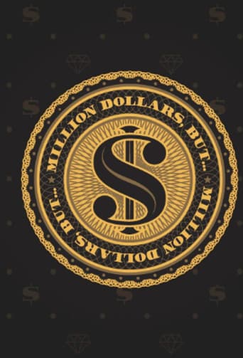Million Dollars, But...