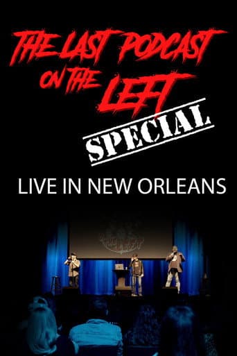 Last Podcast on the Left: Live in New Orleans