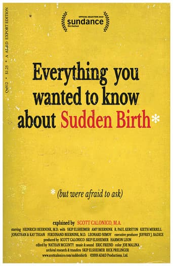 Everything You Wanted to Know About Sudden Birth (but were afraid to ask)
