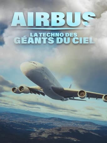 Airbus : la techno des géants du ciel