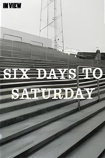 In View: Six Days to Saturday