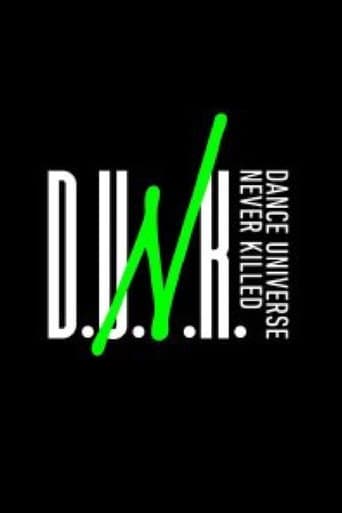 D.U.N.K. -DANCE UNIVERSE NEVER KILLED-