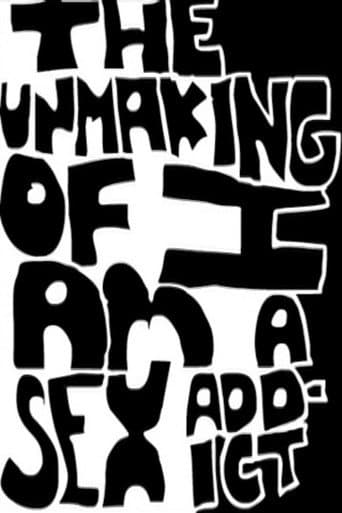 The Unmaking of I Am A Sex Addict