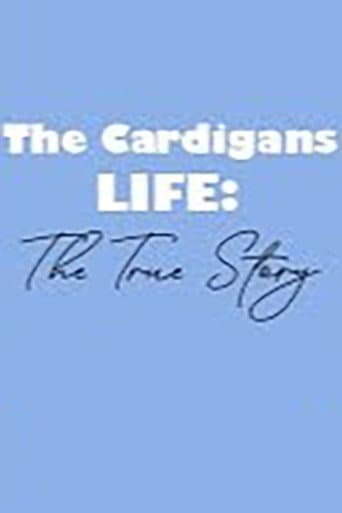 The Cardigans - LIFE: The True Story