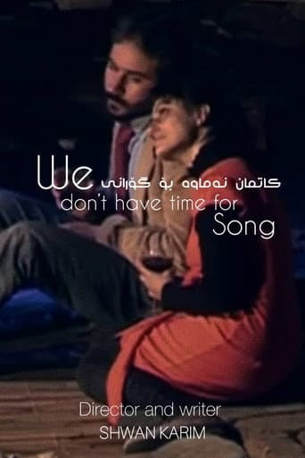 We don't have time for song