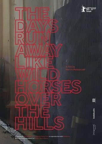 The Days Run Away Like Wild Horses Over the Hills