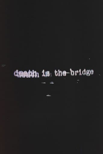 Death Is The Bridge