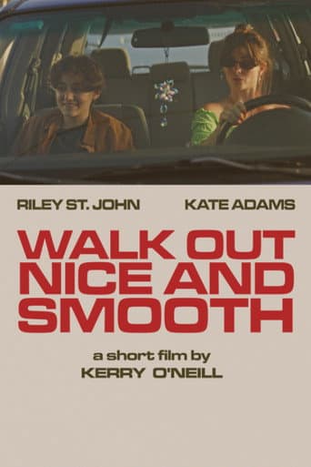 Walk Out Nice and Smooth