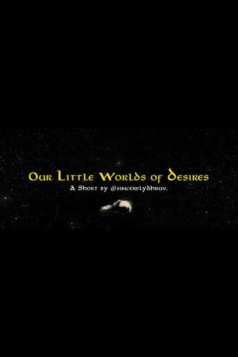 Our Little Worlds of Desires