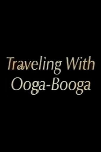 Traveling with Ooga-Booga