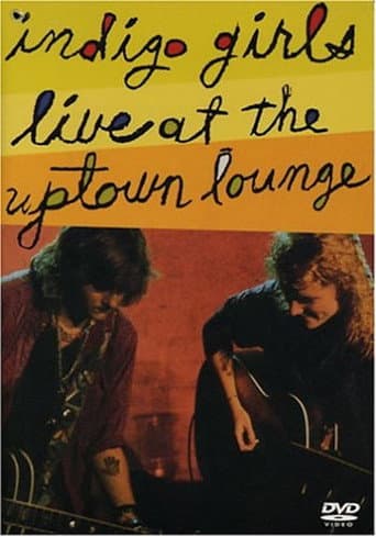 Indigo Girls: Live at the Uptown Lounge