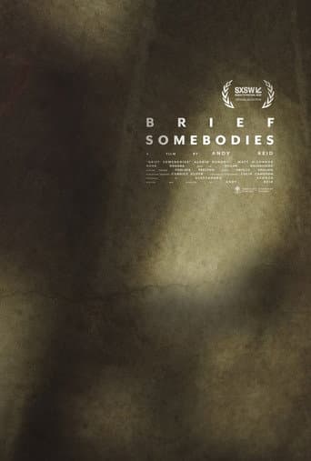 Brief Somebodies