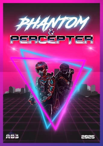 Phantom and Percepter