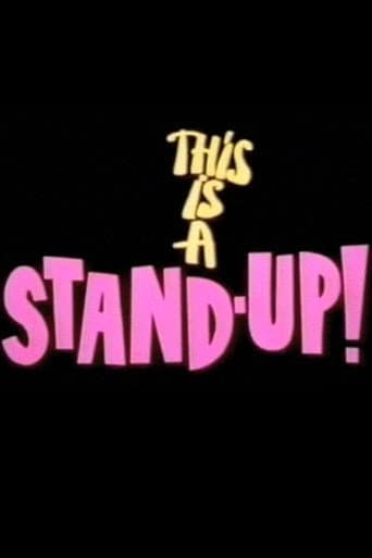This Is A Stand-Up!