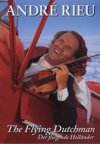 Andre Rieu : The Flying Dutchman