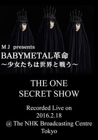 BABYMETAL Live at NHK Broadcasting Center - The One Secret Show