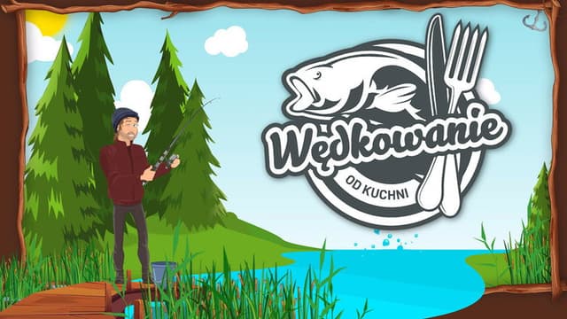 Wędkowanie od kuchni
