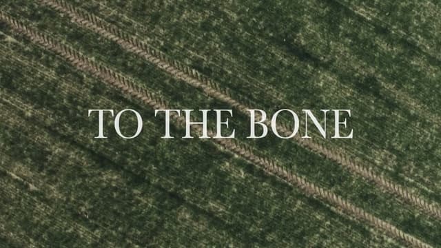 To the Bone