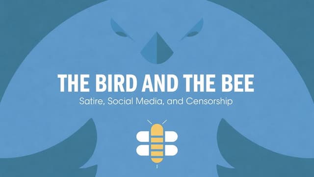 The Bird and the Bee: Satire, Social Media, and Censorship