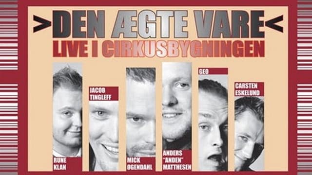 Den Ægte Vare: Live i Cirkusbygningen