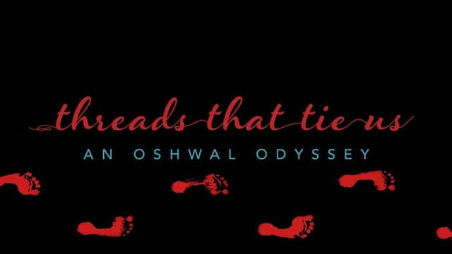 Threads That Tie Us: An Oshwal Odyssey