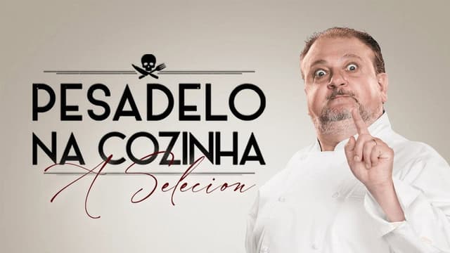 Pesadelo na Cozinha: A Selecion