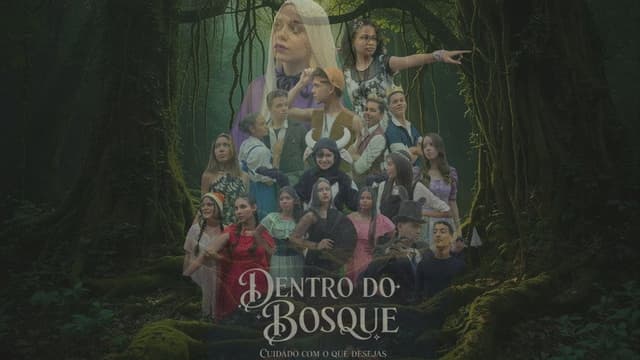 Dentro do Bosque: Cuidado com o que Desejas!