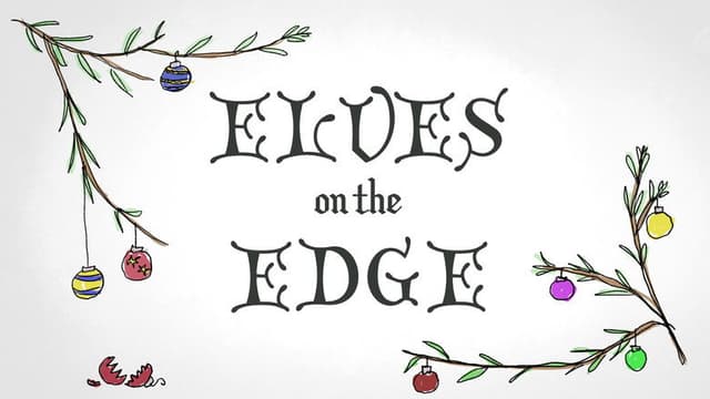 Elves on the Edge