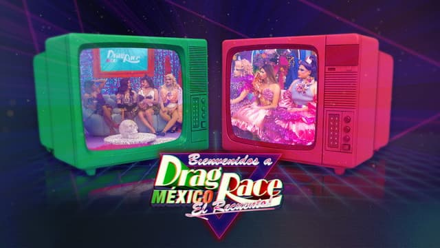 Drag Race México: El Recuento