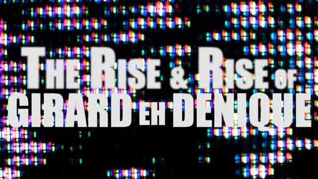 The Rise and Rise of Girard eh Denique