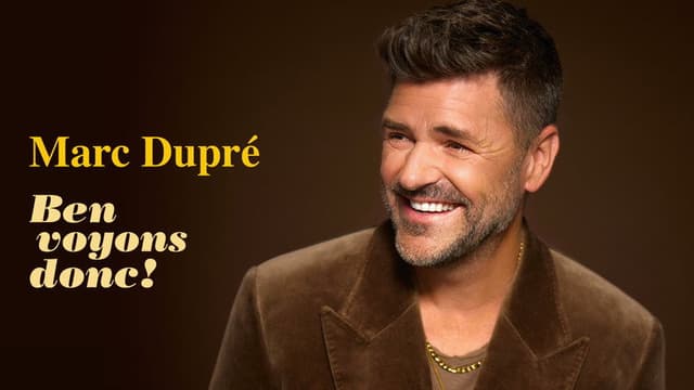Marc Dupré : Ben voyons donc!