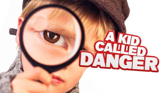 A Kid Called Danger
