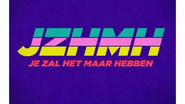 Je Zal Het Maar Hebben