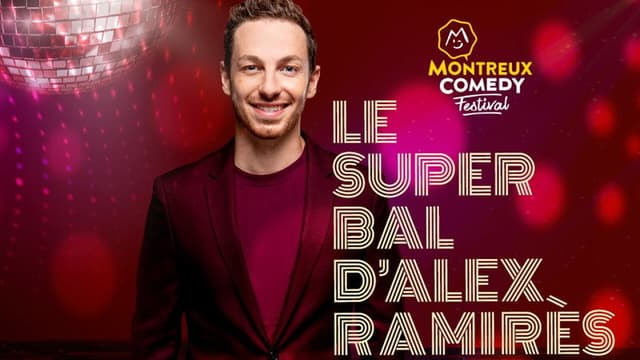 Montreux Comedy Festival 2021 - Le super bal d'Alex Ramirès