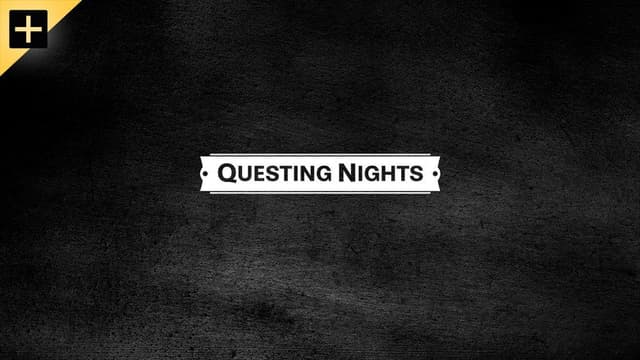 Questing Nights