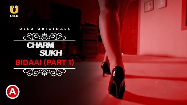 Charmsukh- Bidaai (Part-1)