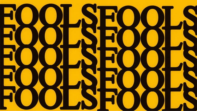 FOOLS