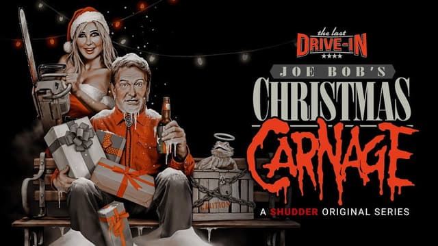 The Last Drive-In with Joe Bob Briggs: Joe Bob's Christmas Carnage