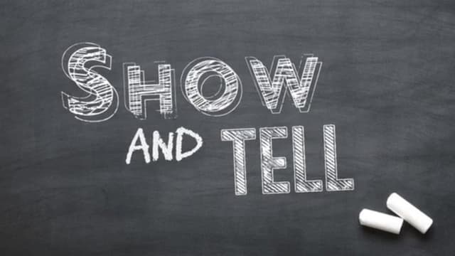 Show and Tell!