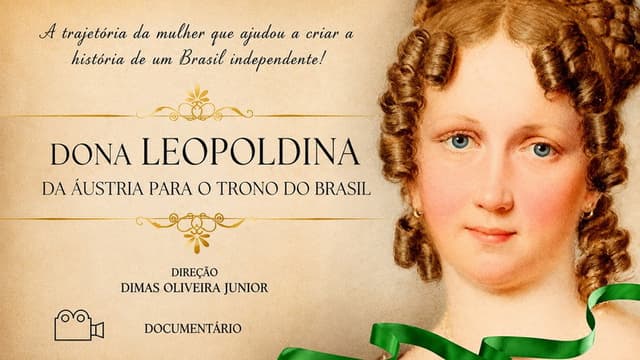 Leopoldina, da Áustria para o trono do Brasil