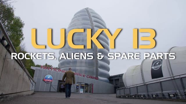 Lucky 13: Rockets, Aliens & Spare Parts