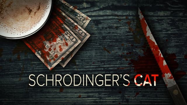 Schrodinger’s Cat