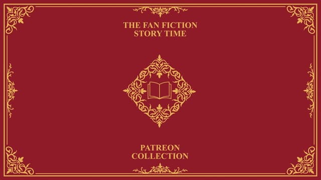 Fan Fiction Story Time